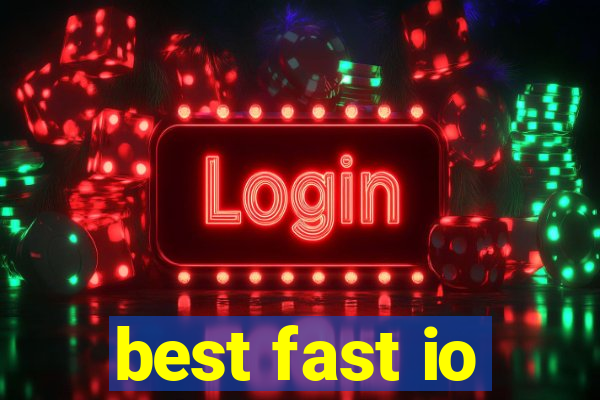 best fast io